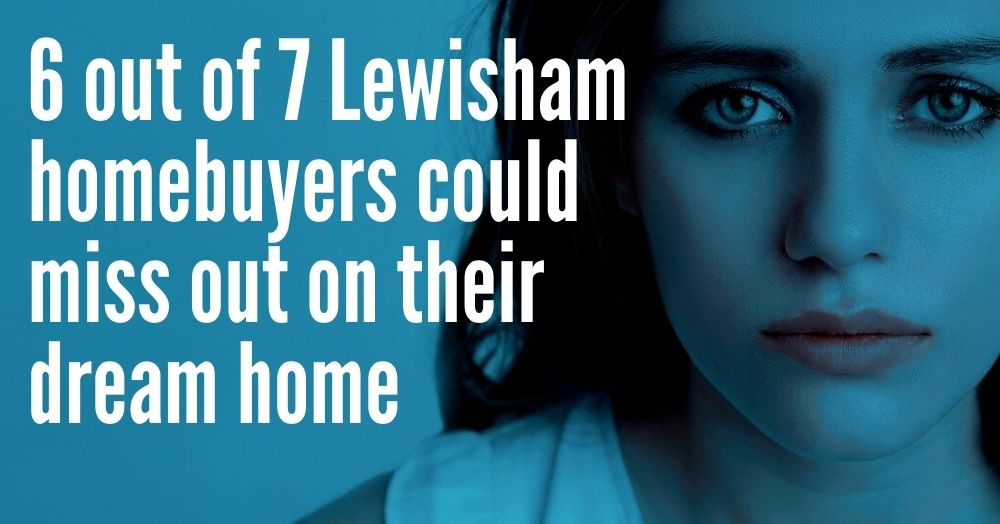 6 out of 7 Lewisham homebuyers could miss out on t