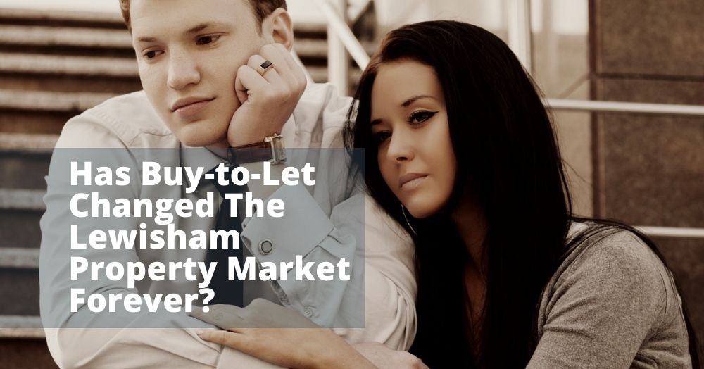 Has Buy-to-Let Changed the Lewisham Property Marke