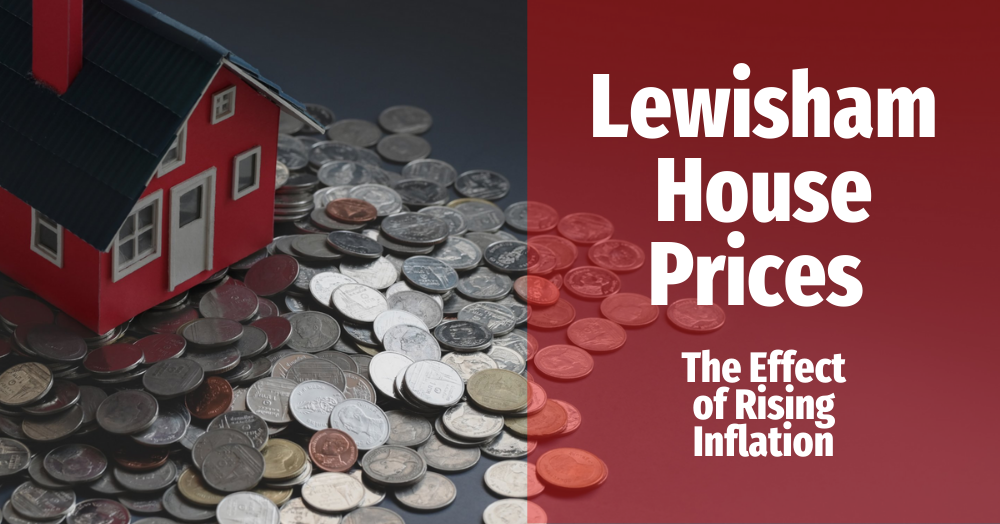 Lewisham House Prices - The Effect of Rising Infla