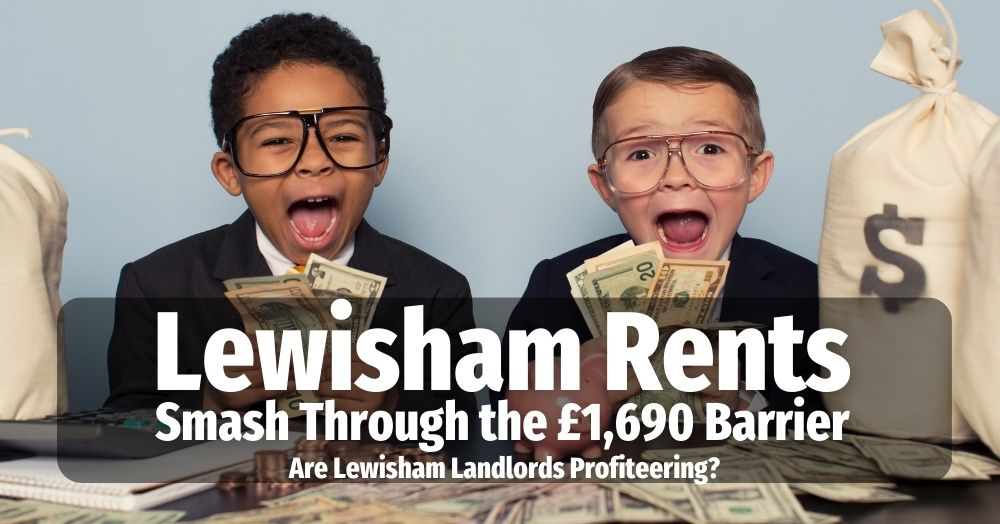 Lewisham Rents Smash Through the £1,690 Barrier - 