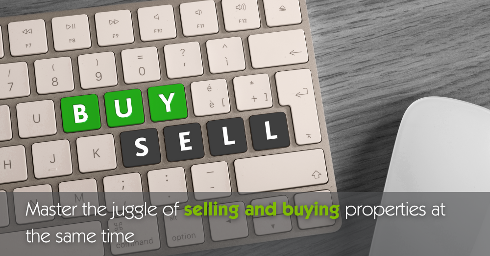 Master the juggle of selling and buying properties