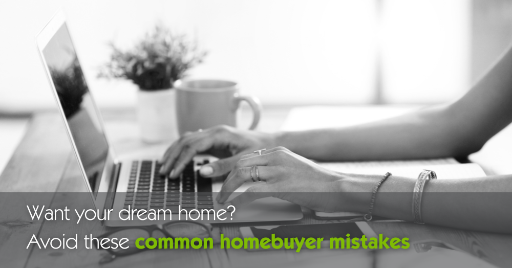 Want your dream home? Avoid these common homebuyer