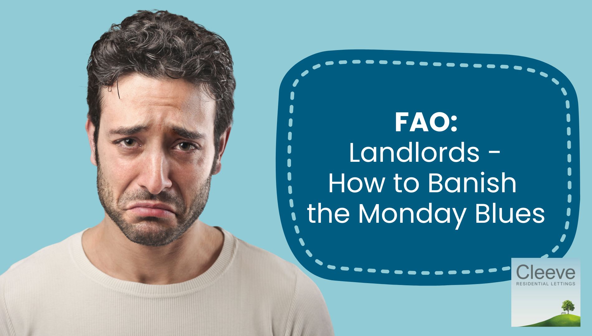 FAO: Landlords - How to Banish the Blue Monday Blues | Cleeve Residential