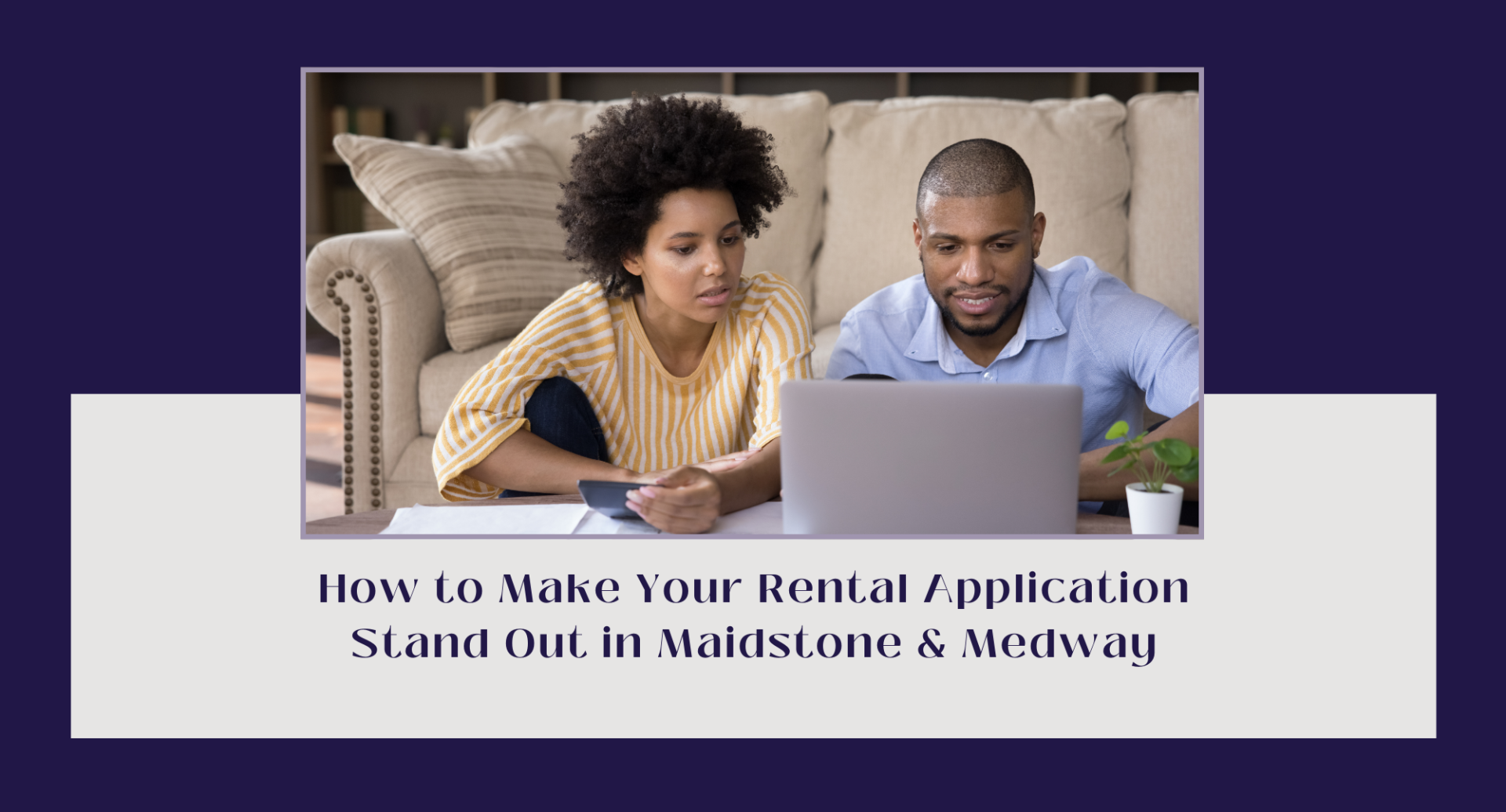 Hmkent Rented How to Make Your Rental Application Stand Out in Maidstone & Medway ...