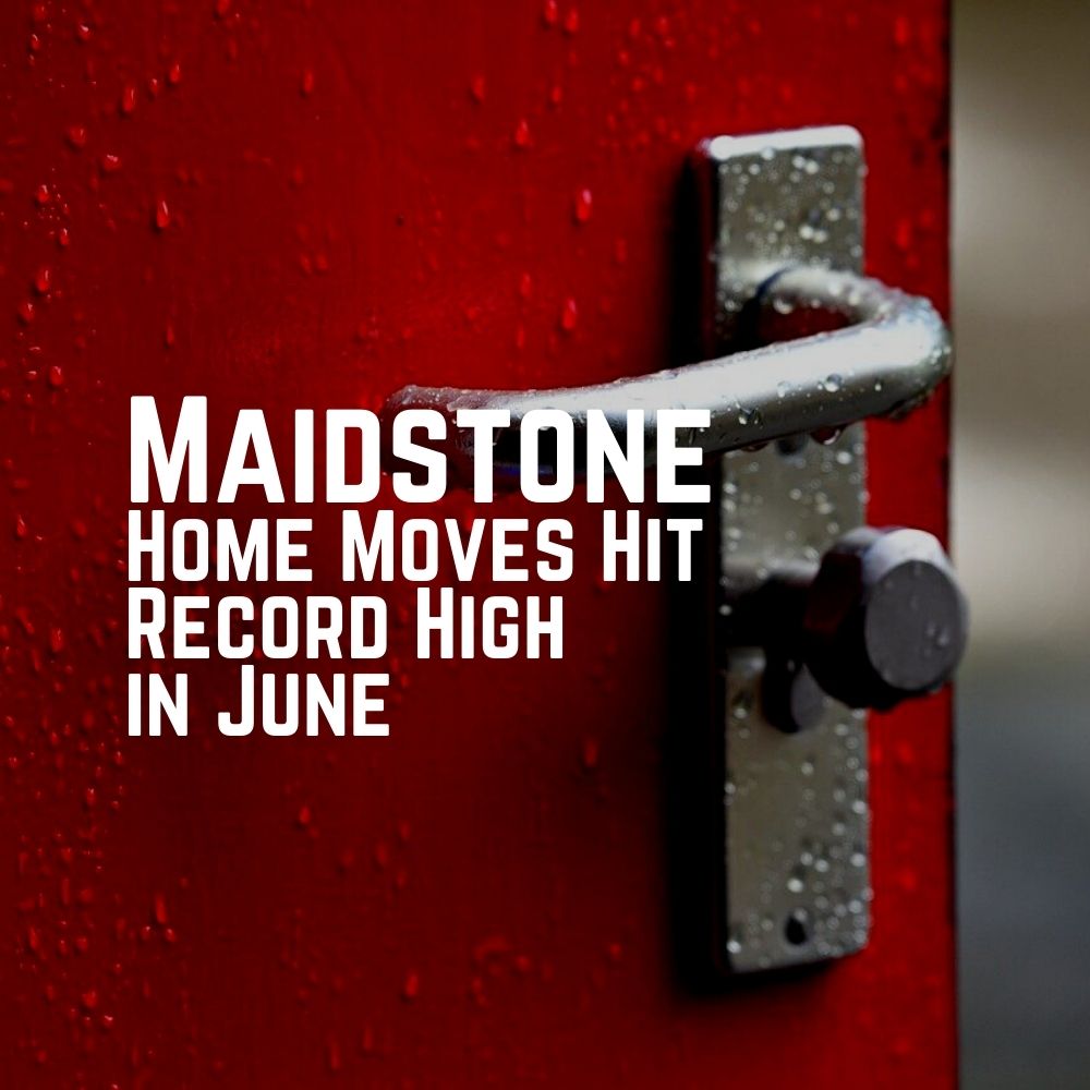 Maidstone Home Moves Hit Record High in June
