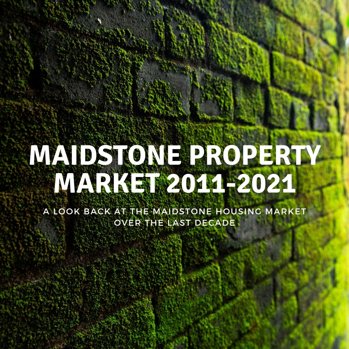 Maidstone Property Market: 2011-2021