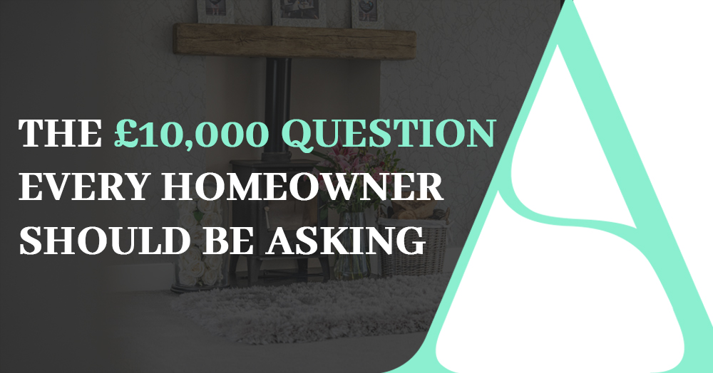 The £10,000 Question Every Homeowner Should Be Ask