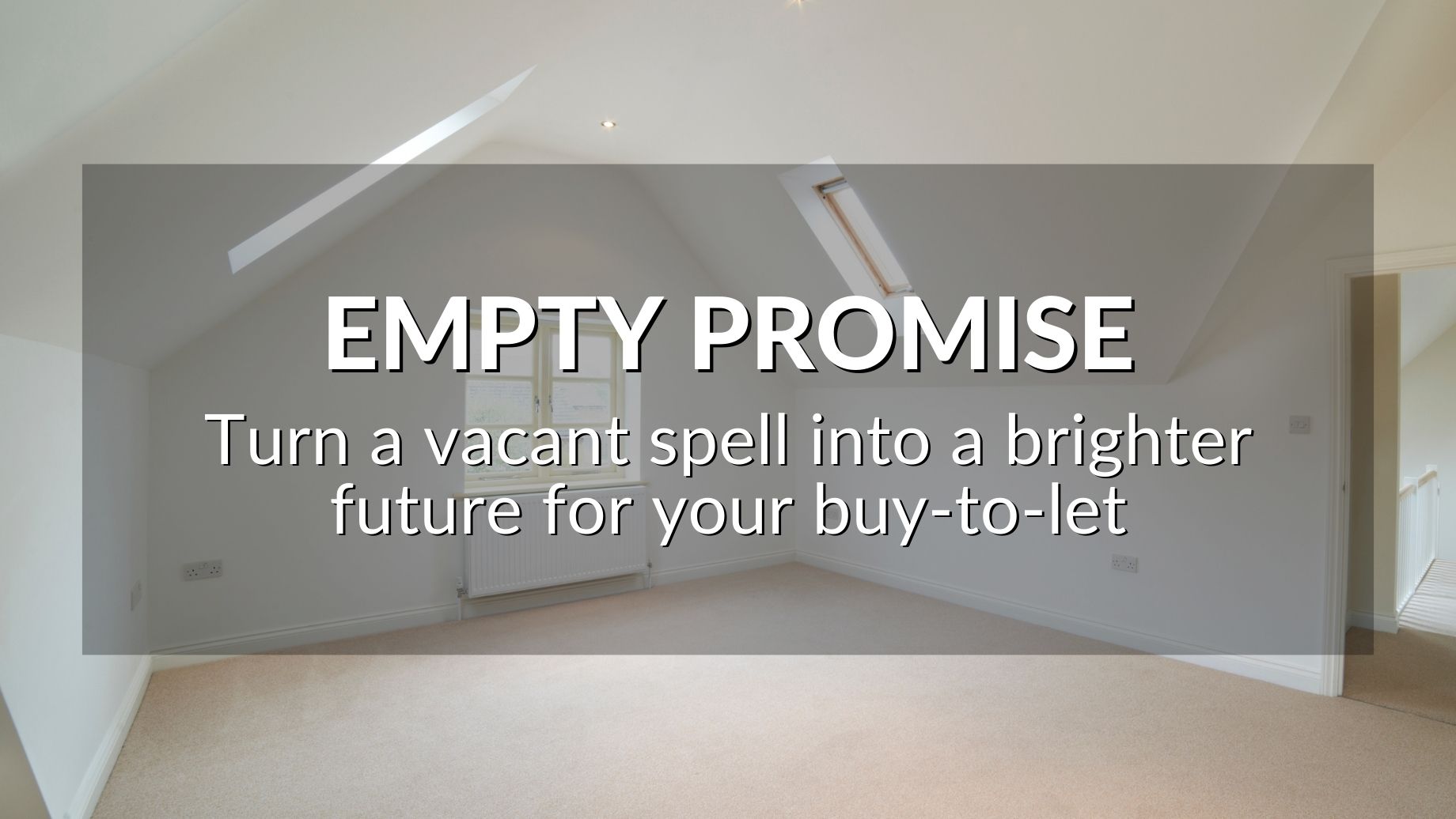 Empty promise: turn a vacant spell into a brighter