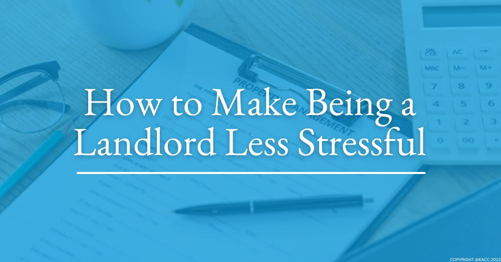 How to Make Being a Landlord Less Stressful