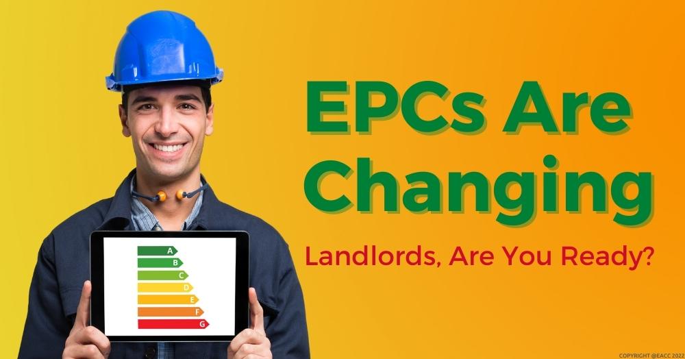 EPCs Are Changing. Landlords Are You Ready?