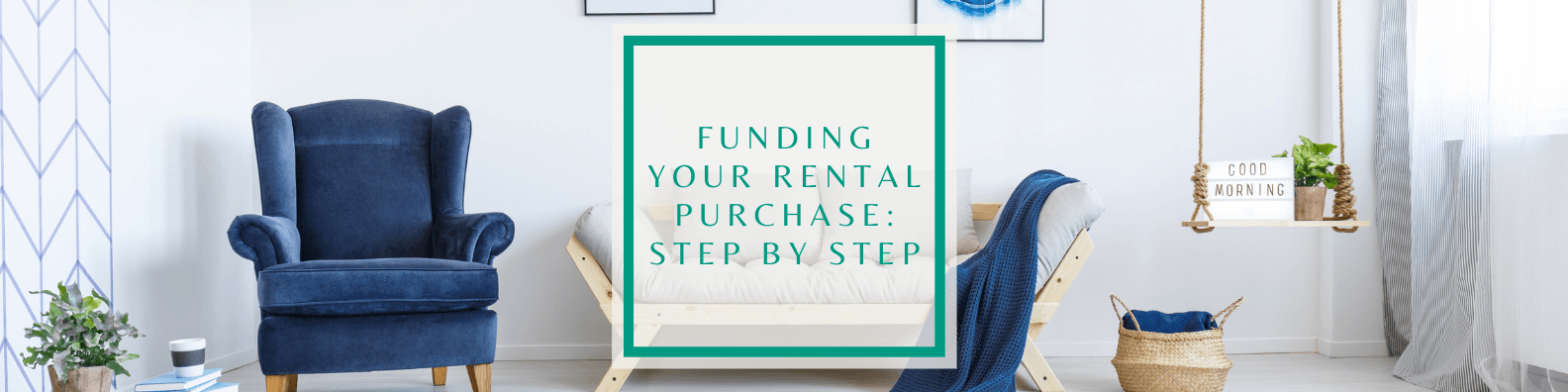 Funding your Rental Purchase