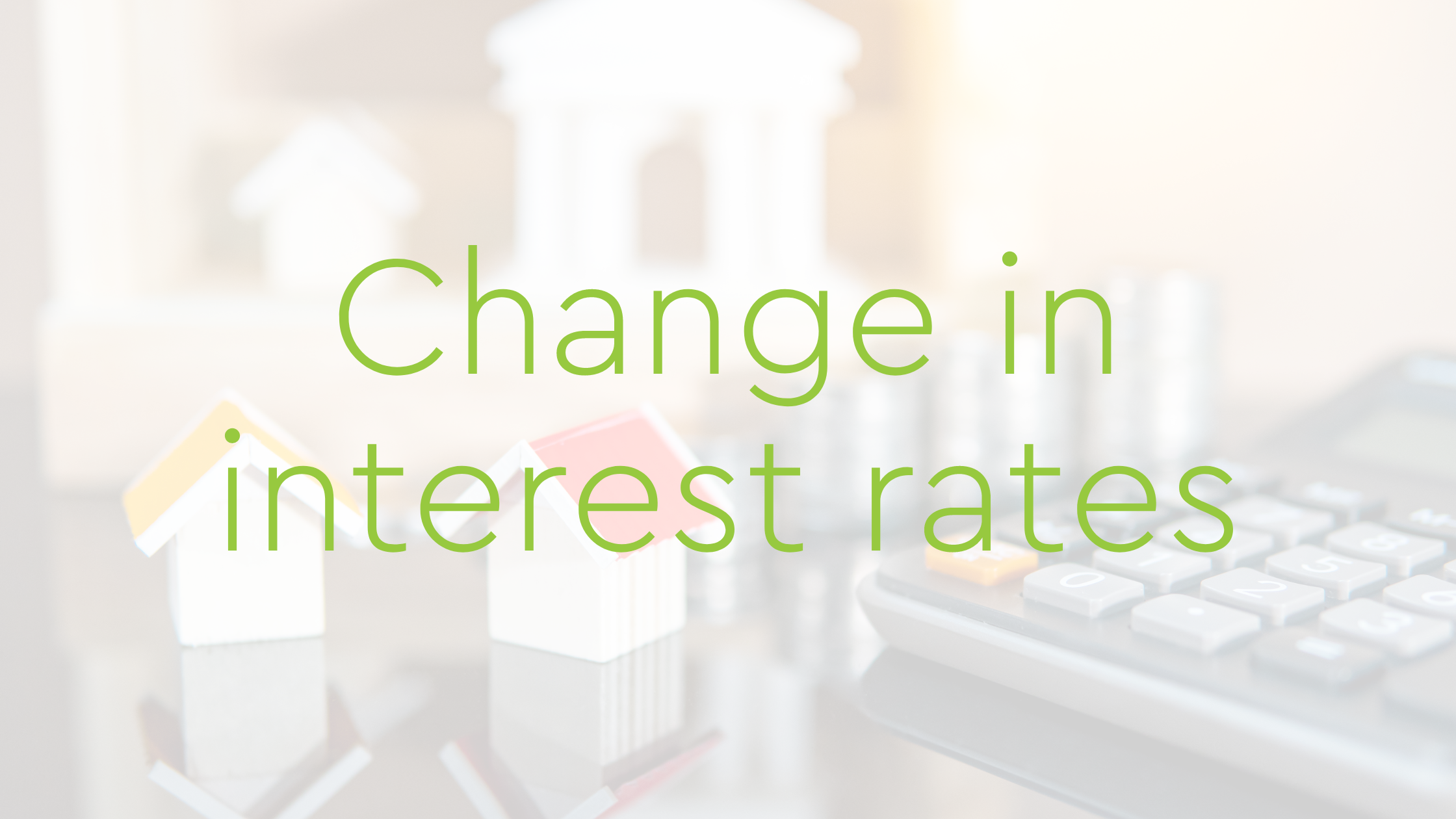 Change in interest rates
