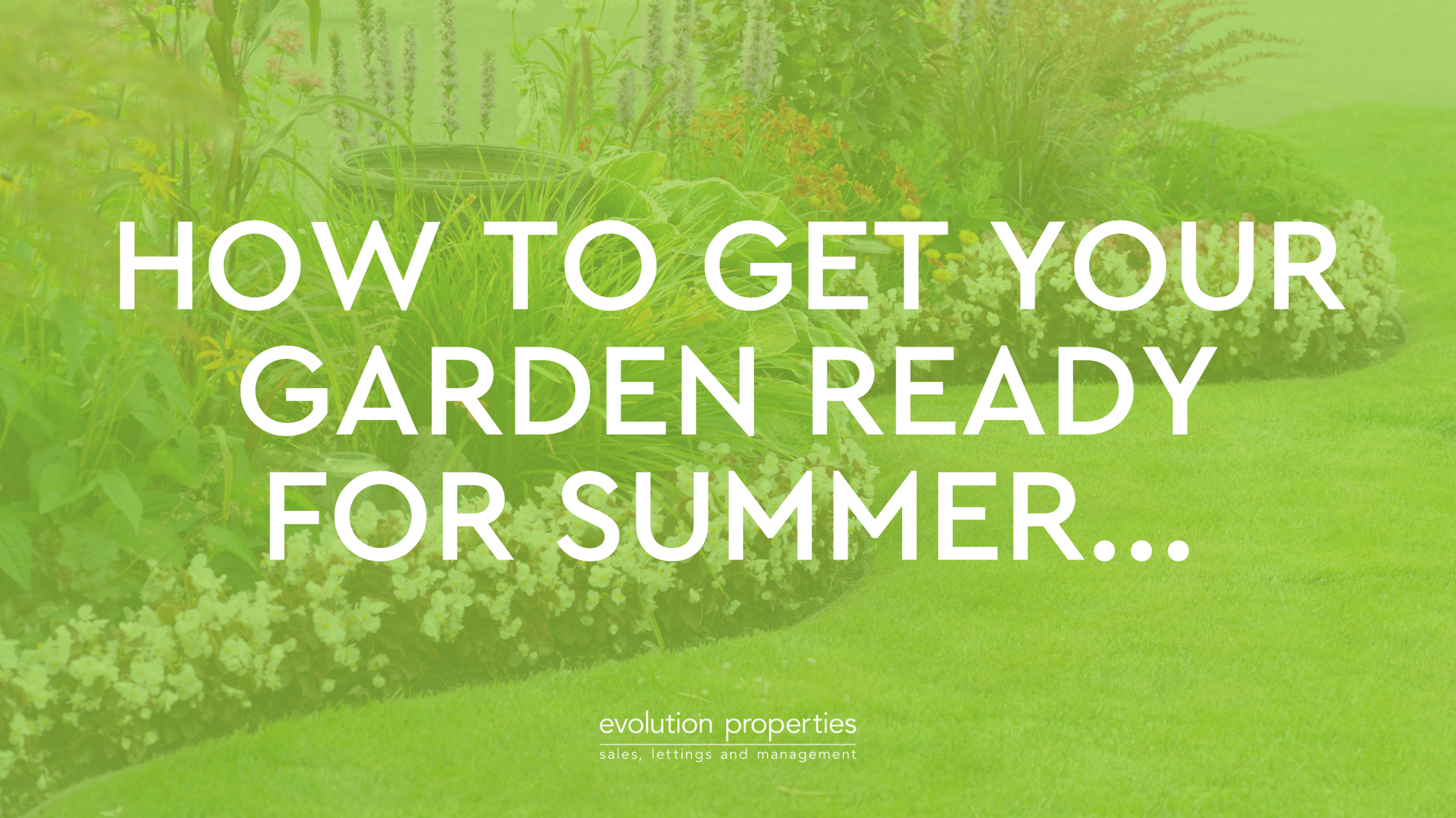 How to get your garden ready for summer...