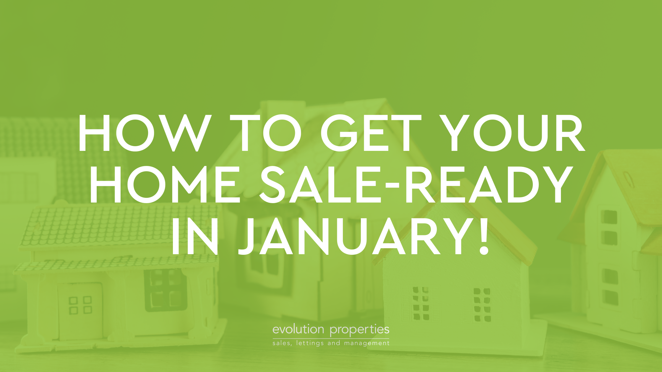 How to get your home sale-ready in January!