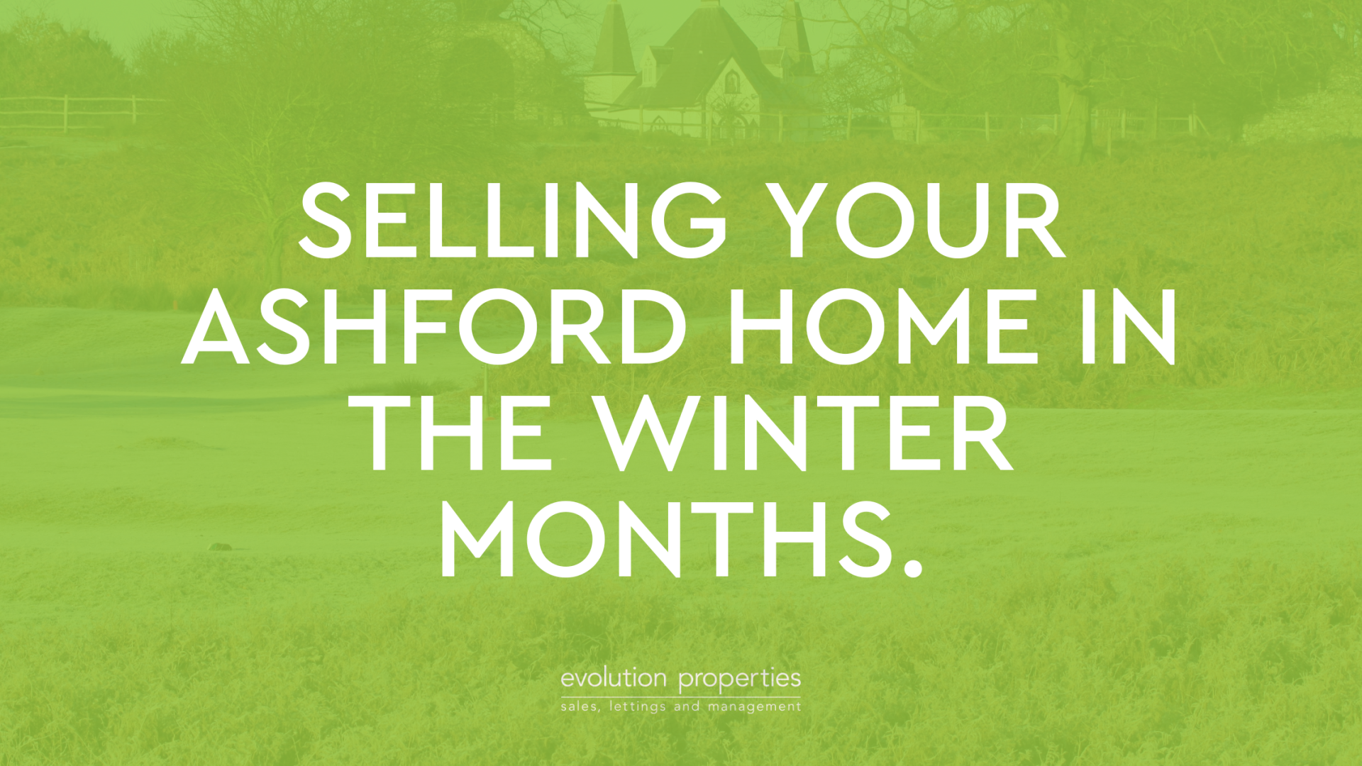 Selling your Ashford home in the winter months