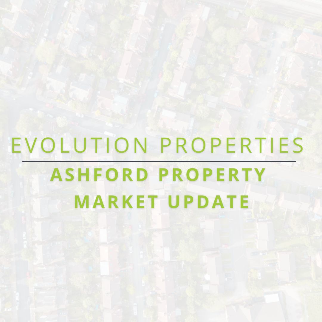 Property Market Update, Ashford kent 