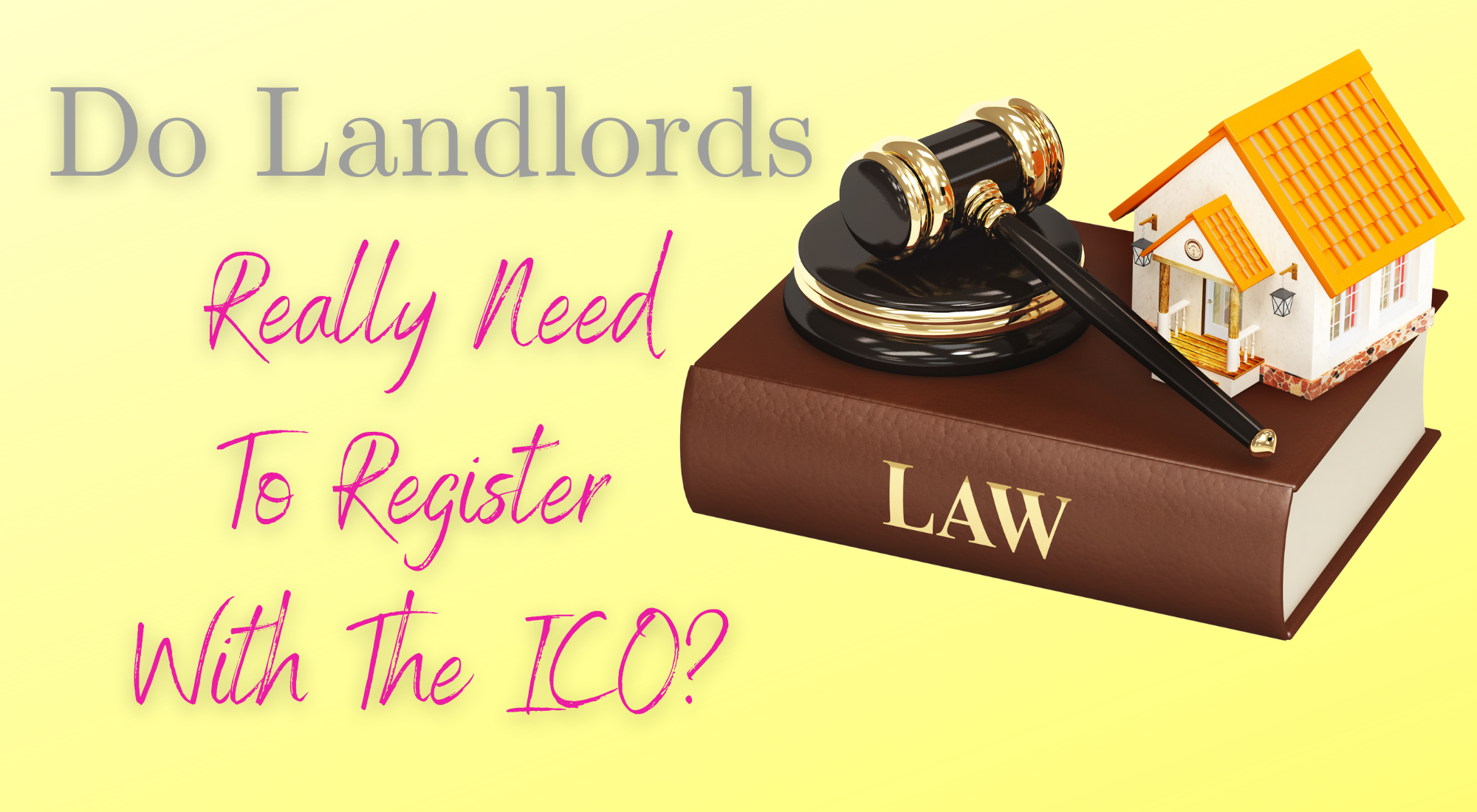 Do Landlords Really Need To Register With The ICO?