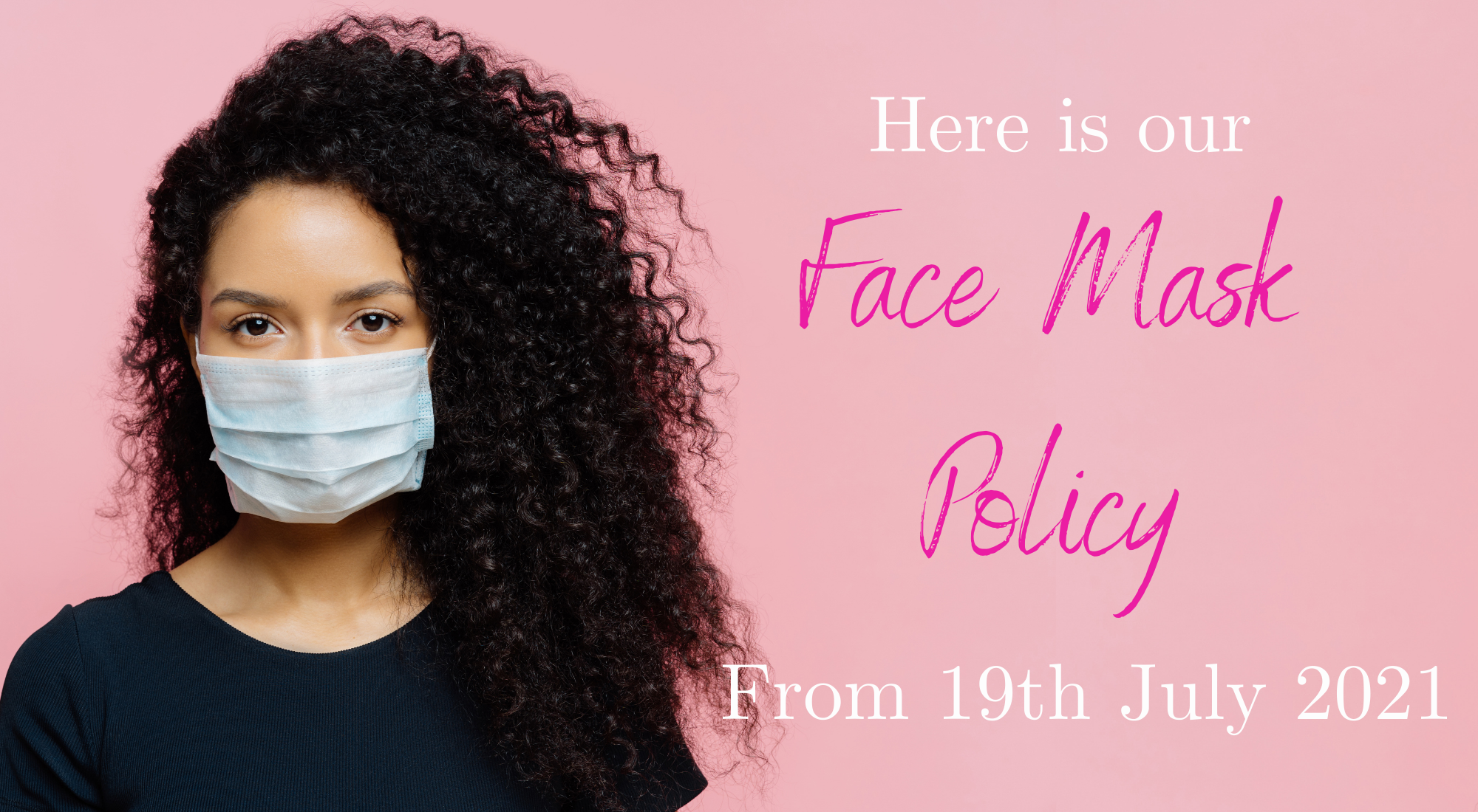 Face Mask Policy From Monday 19th July 