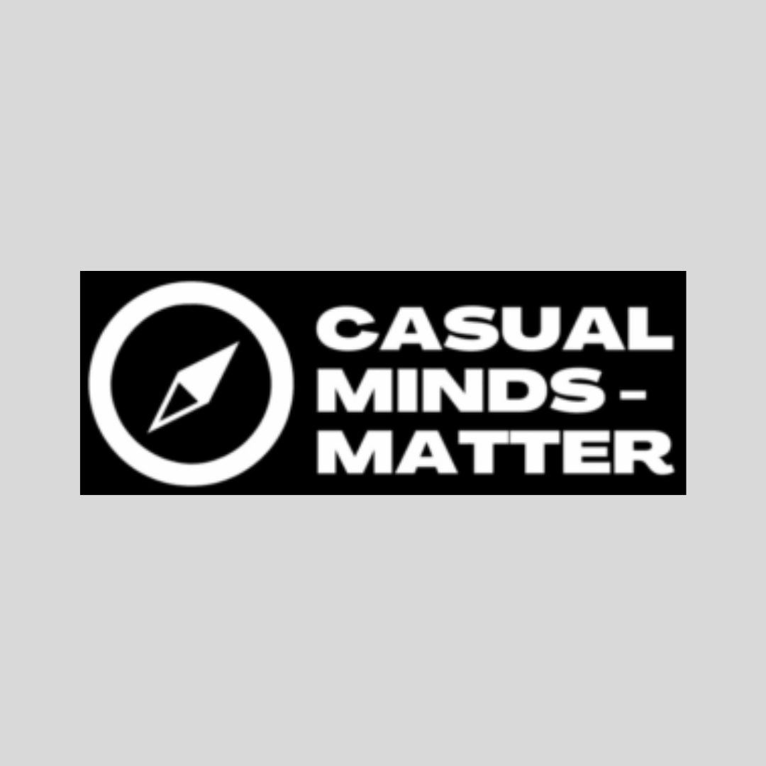 Casual Minds Matter in All Areas