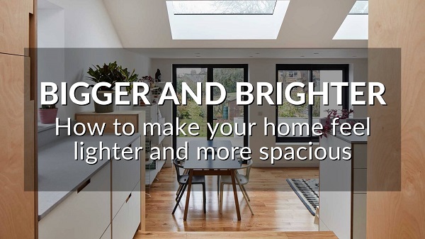 how to make your home feel light and spacious
